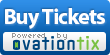 Buy Tickets: Powered by Ovationtix button